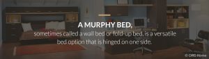 a murphy bed is a versatile bed option